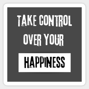 Take Control over Your Happiness Motivational Quote Sticker